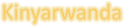 Kinyarwanda